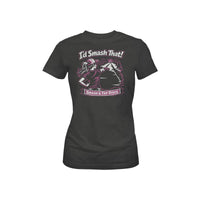 I'd Smash That! Shirt